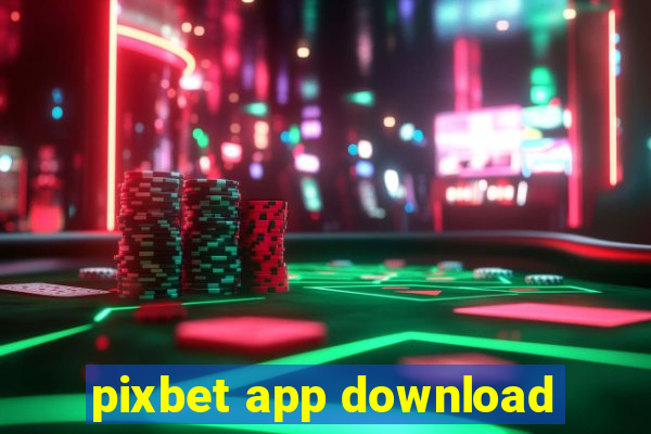 pixbet app download